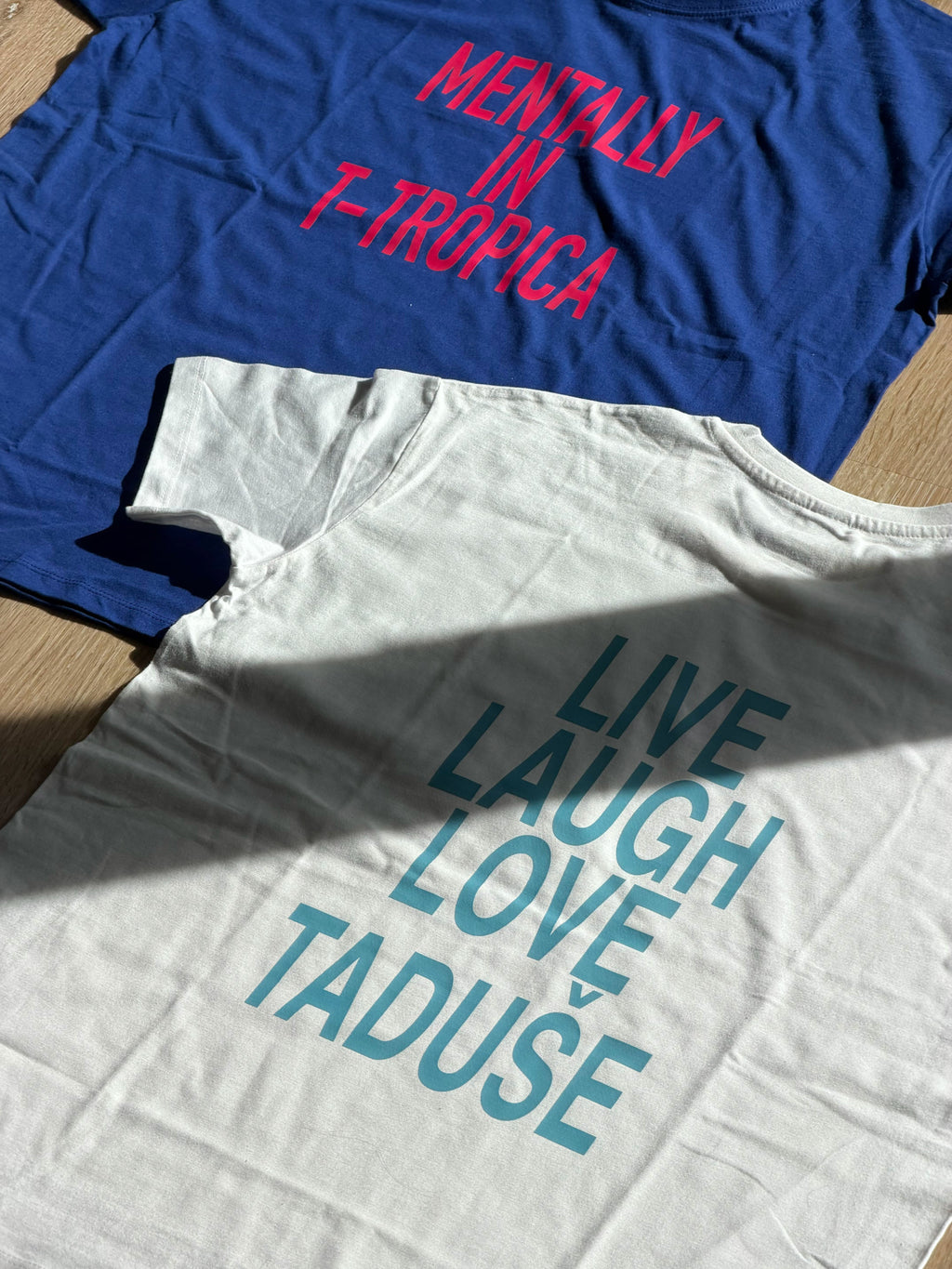 White Tea-T-Shirt (Live Laugh Love Taduše)