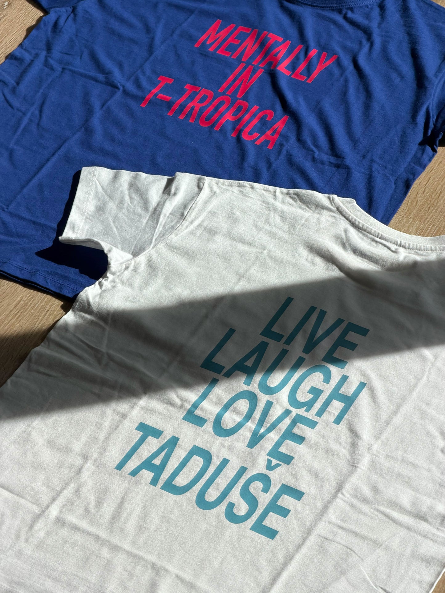 White Tea-T-Shirt (Live Laugh Love Taduše)